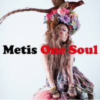 「One Soul」Metis